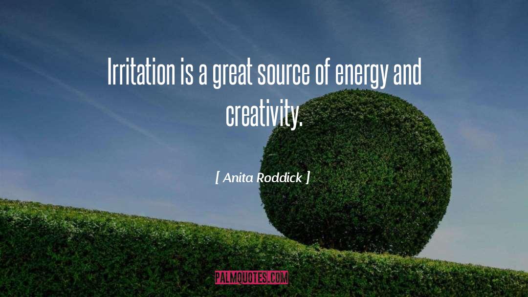 Source Of Energy quotes by Anita Roddick