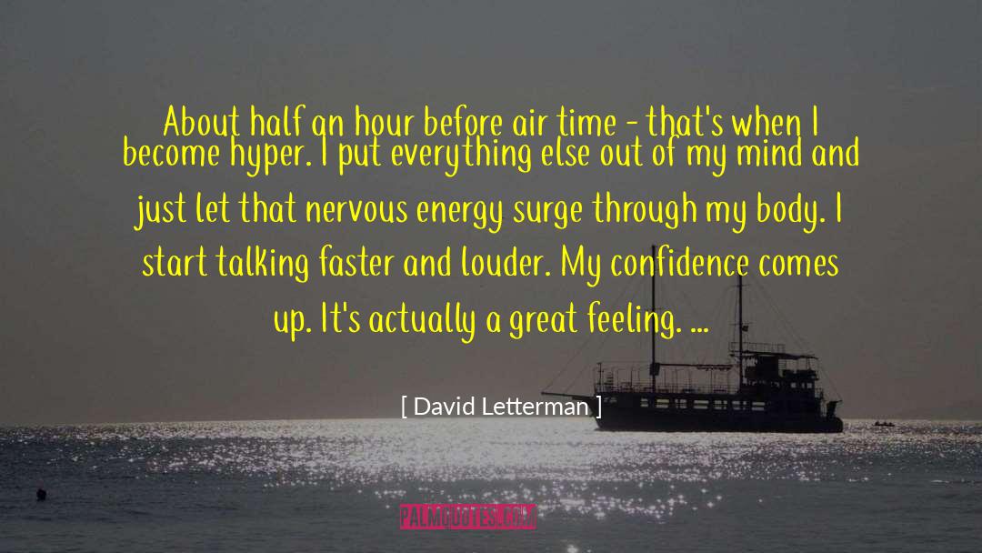 Source Of Energy quotes by David Letterman