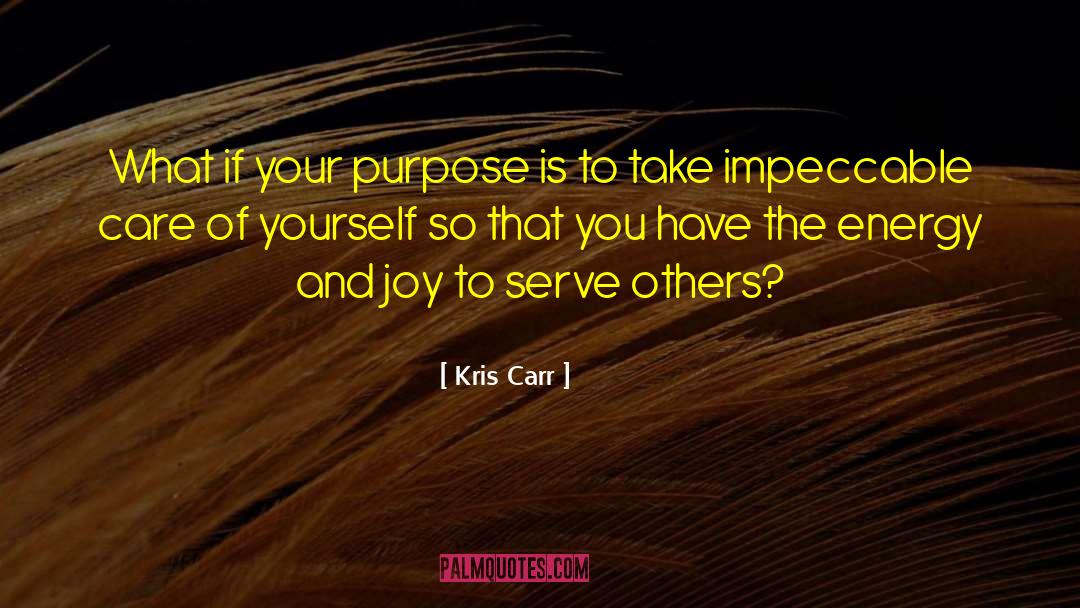 Source Of Energy quotes by Kris Carr