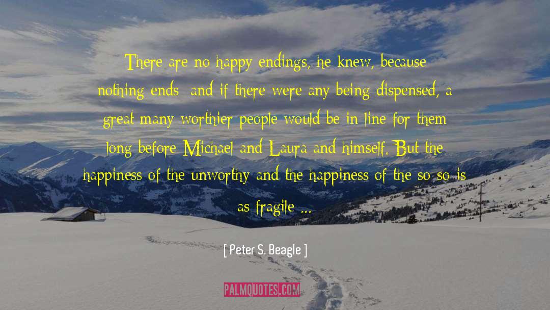 Source Of Happiness quotes by Peter S. Beagle