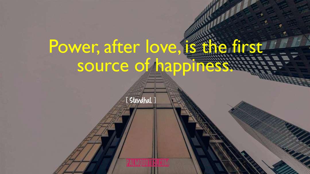 Source Of Happiness quotes by Stendhal