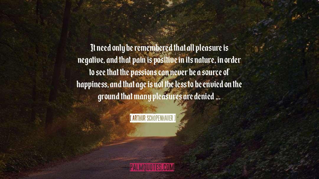 Source Of Happiness quotes by Arthur Schopenhauer