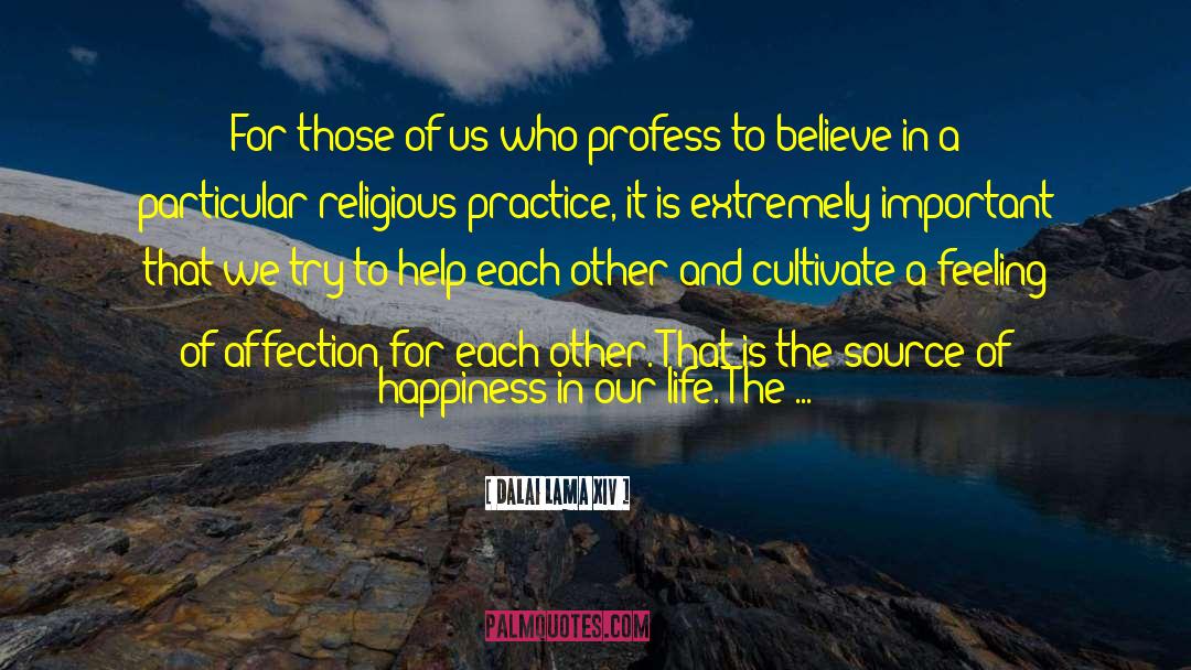 Source Of Happiness quotes by Dalai Lama XIV