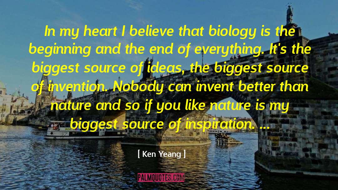 Source Of Ideas quotes by Ken Yeang