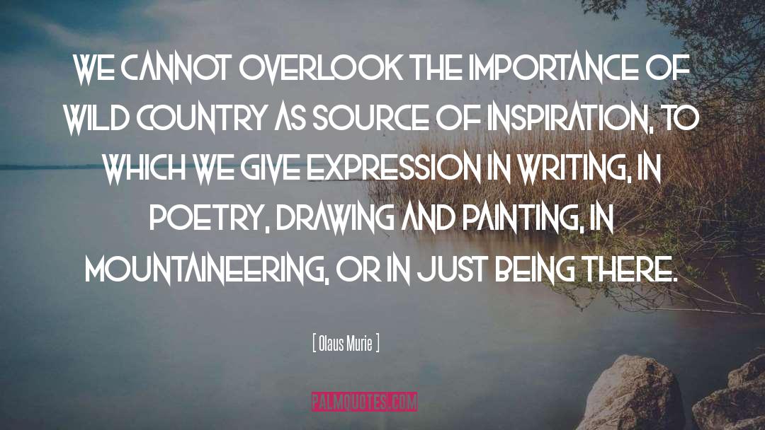 Source Of Inspiration quotes by Olaus Murie