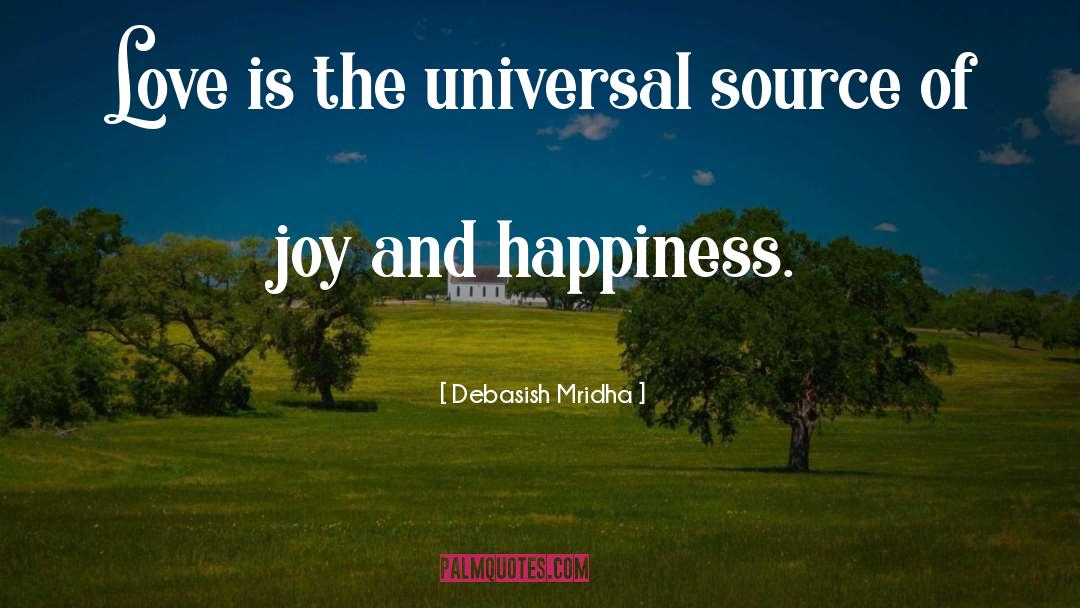 Source Of Joy quotes by Debasish Mridha