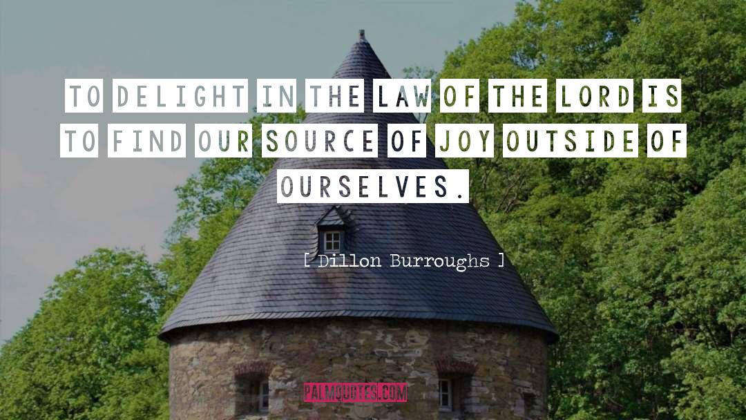 Source Of Joy quotes by Dillon Burroughs