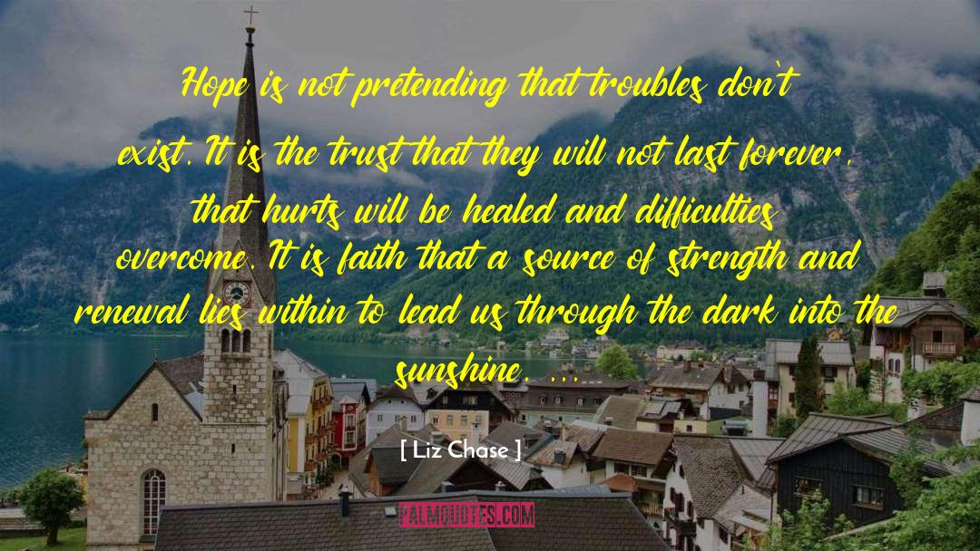 Source Of Strength quotes by Liz Chase
