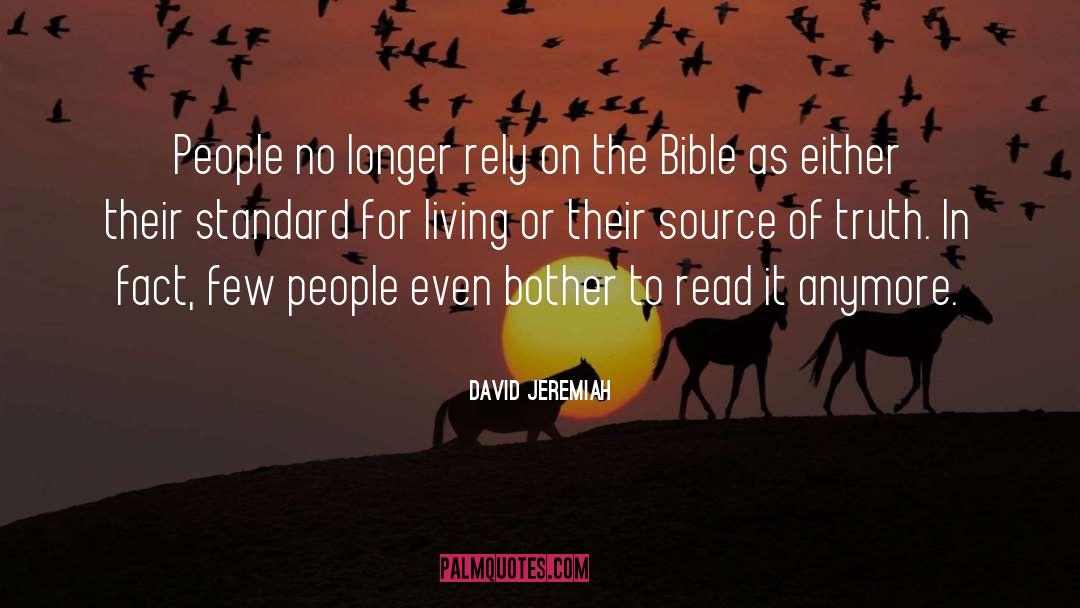 Source quotes by David Jeremiah