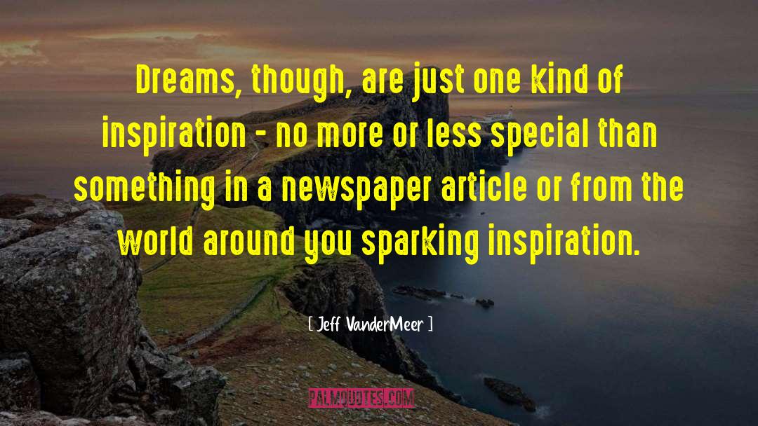 Sources Of Inspiration quotes by Jeff VanderMeer