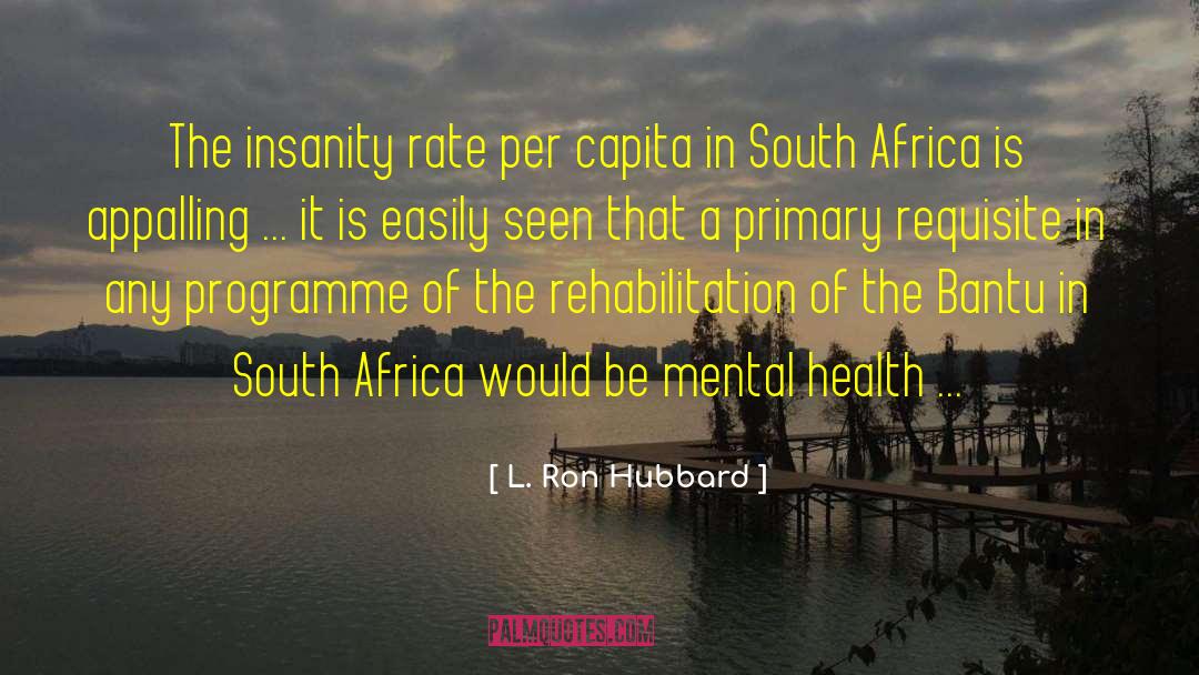 South Africa Apartheid quotes by L. Ron Hubbard