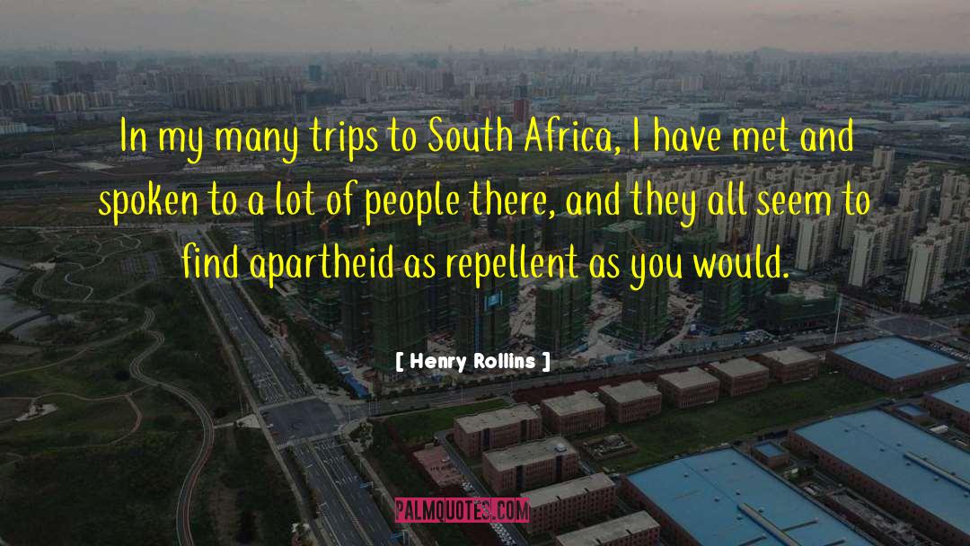 South Africa quotes by Henry Rollins