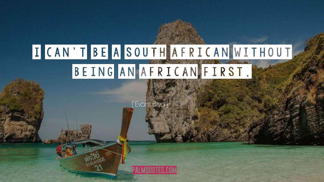 South African quotes by Evans Biya