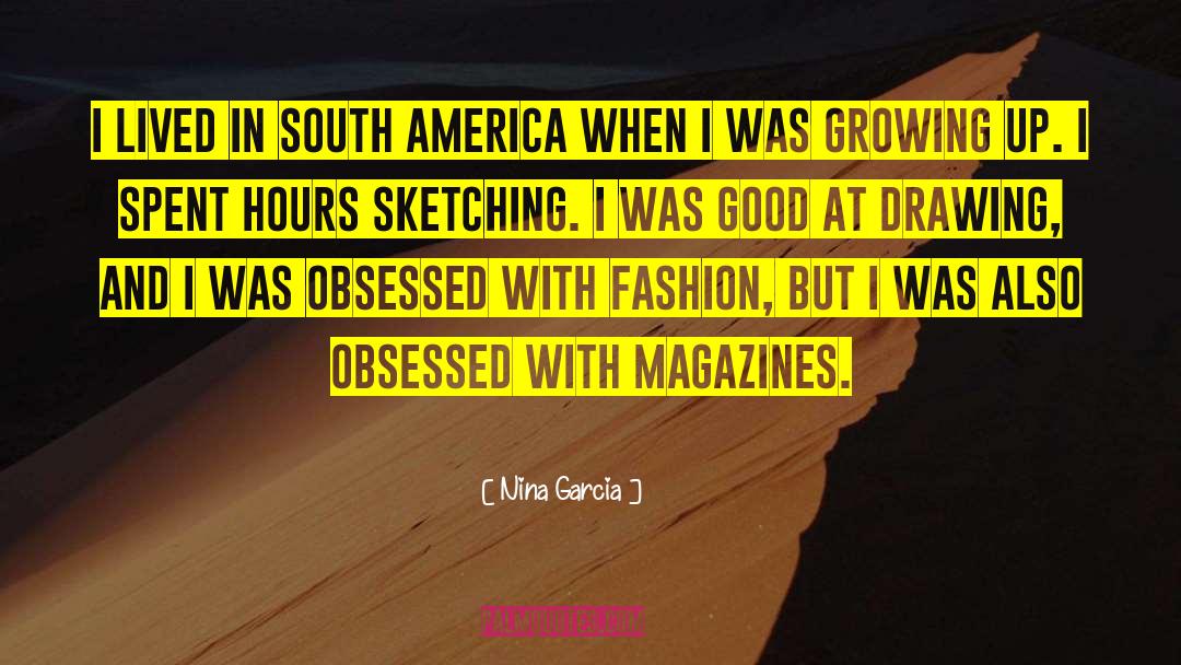 South America quotes by Nina Garcia
