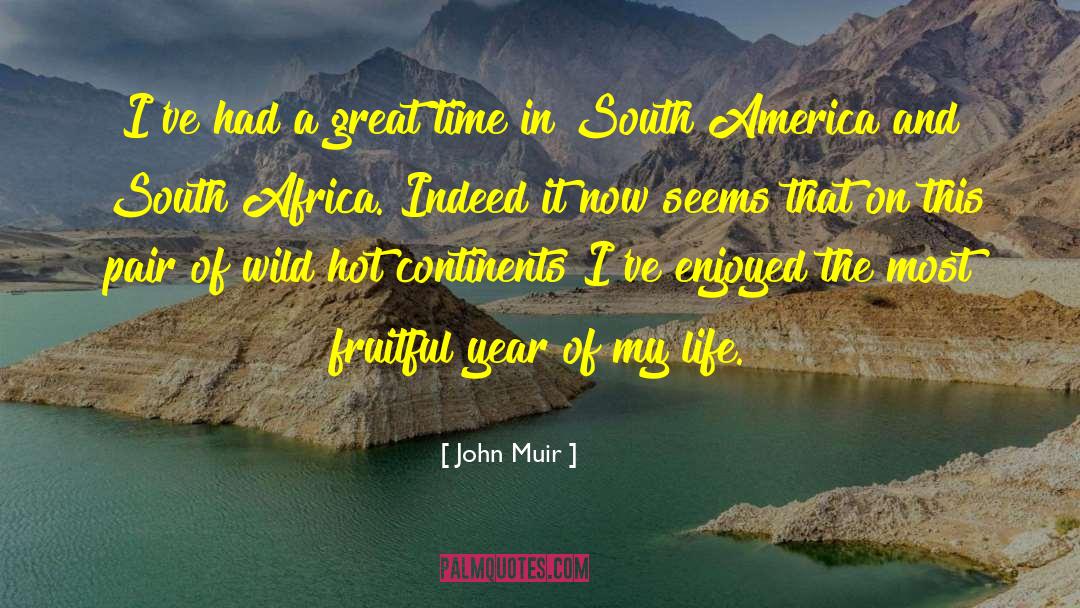 South America quotes by John Muir
