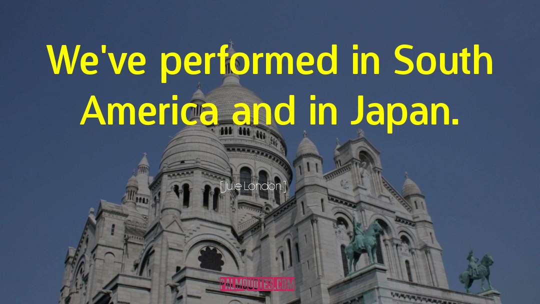 South America quotes by Julie London