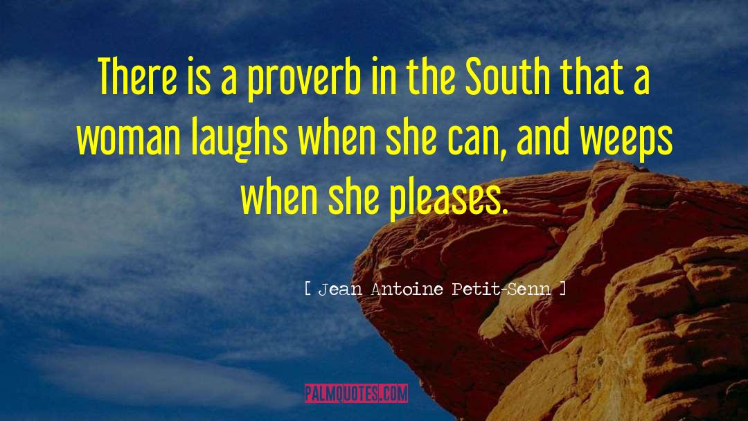 South Bend quotes by Jean Antoine Petit-Senn