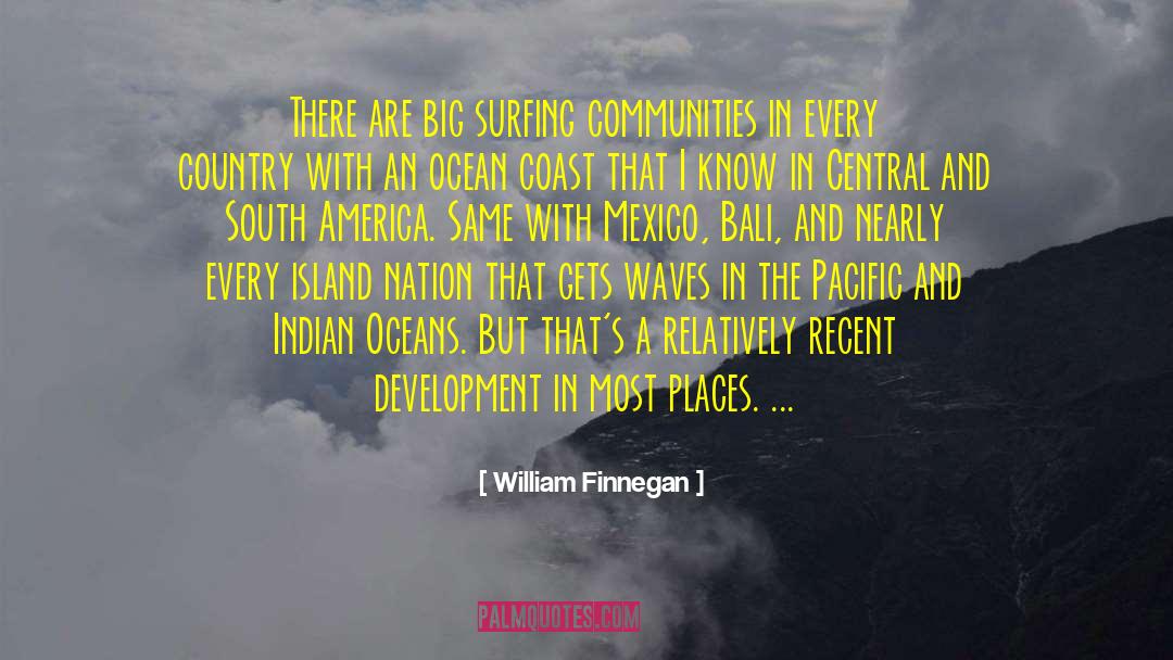 South Coast quotes by William Finnegan