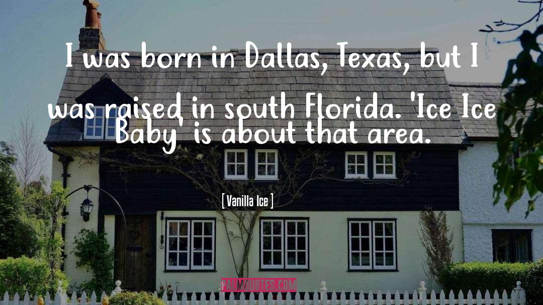 South Florida quotes by Vanilla Ice