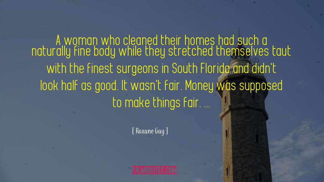 South Florida quotes by Roxane Gay
