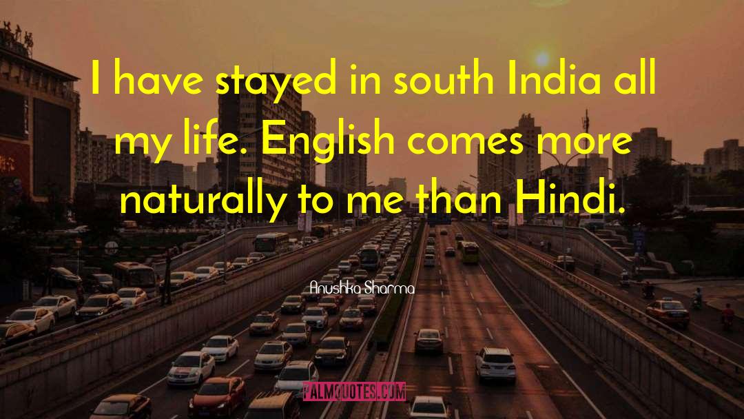 South India quotes by Anushka Sharma