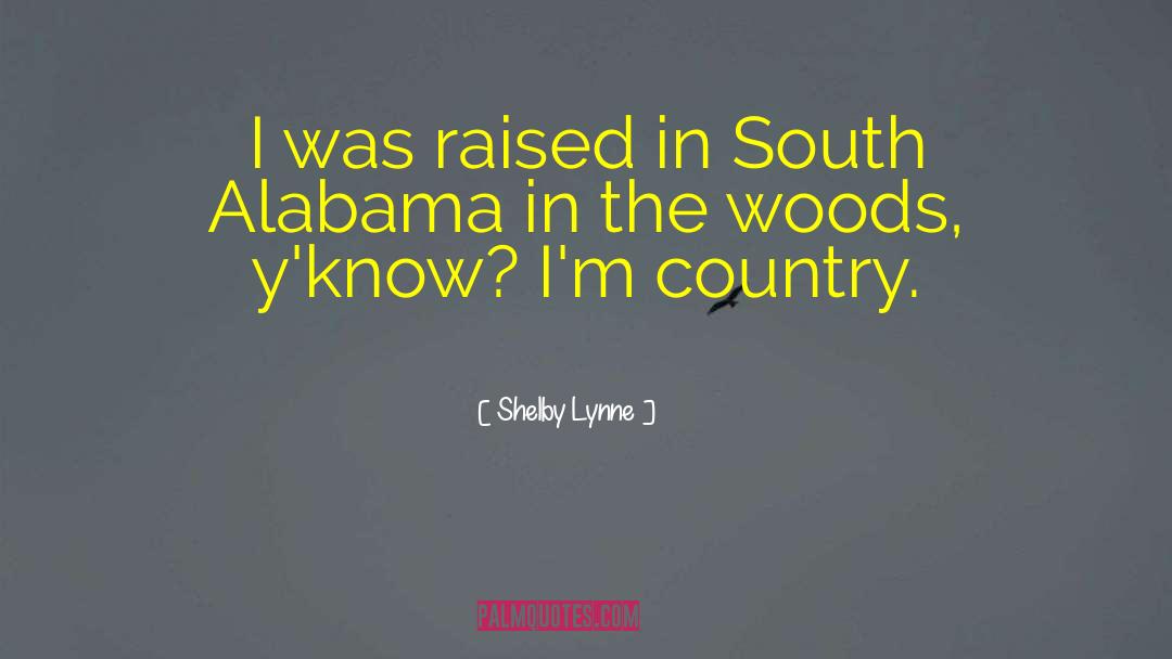 South Londoners quotes by Shelby Lynne