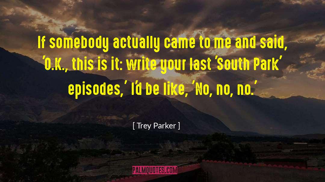 South Park Coalition quotes by Trey Parker