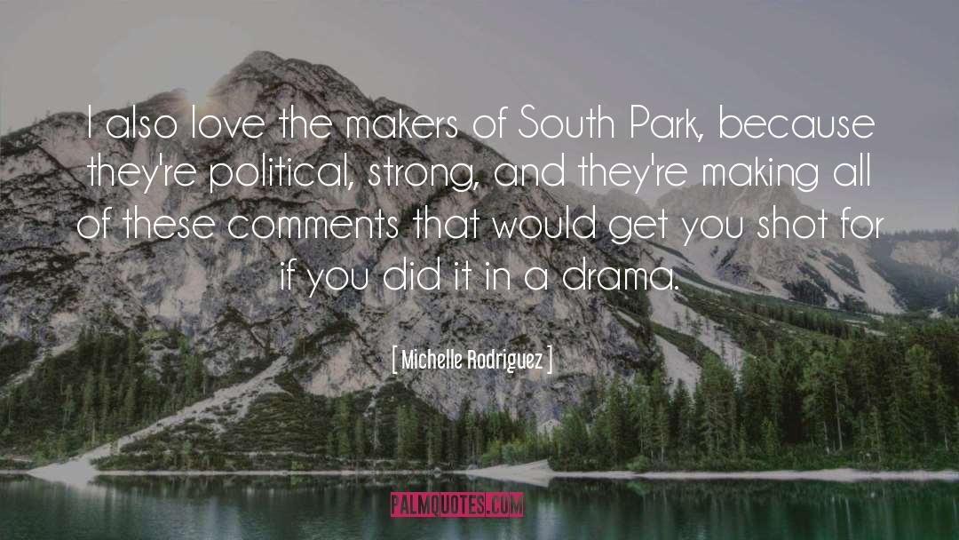 South Park Minge quotes by Michelle Rodriguez