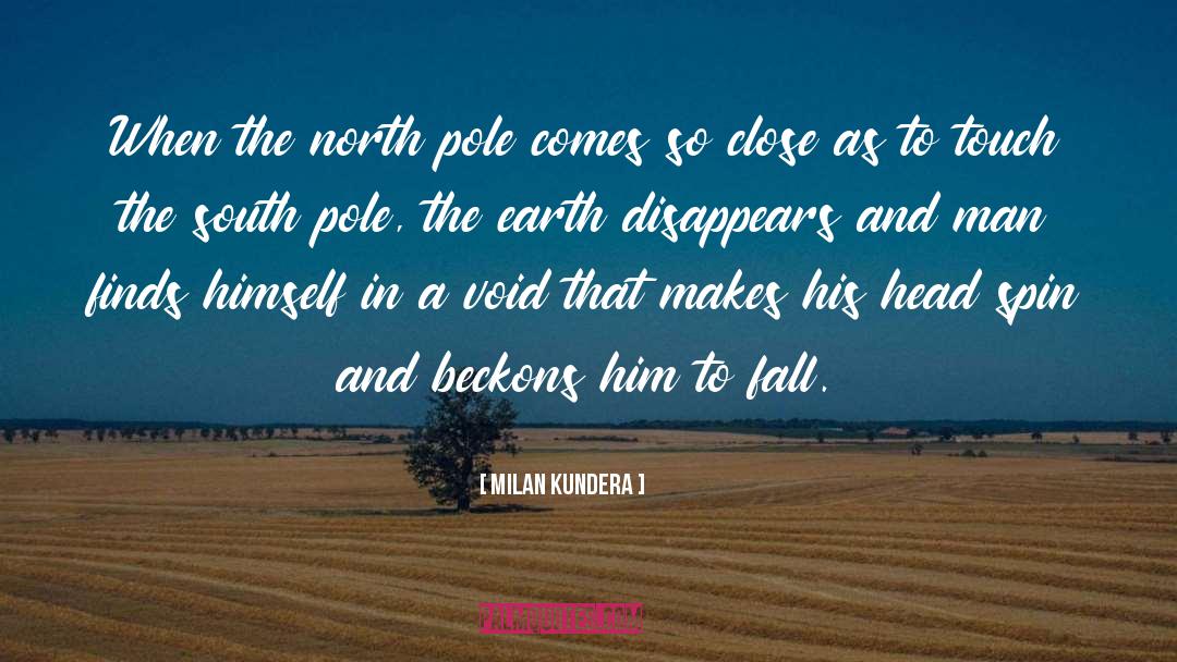 South Pole quotes by Milan Kundera