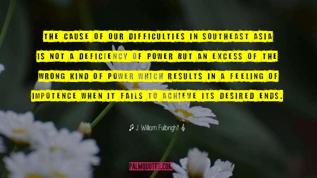 Southeast Asia quotes by J. William Fulbright