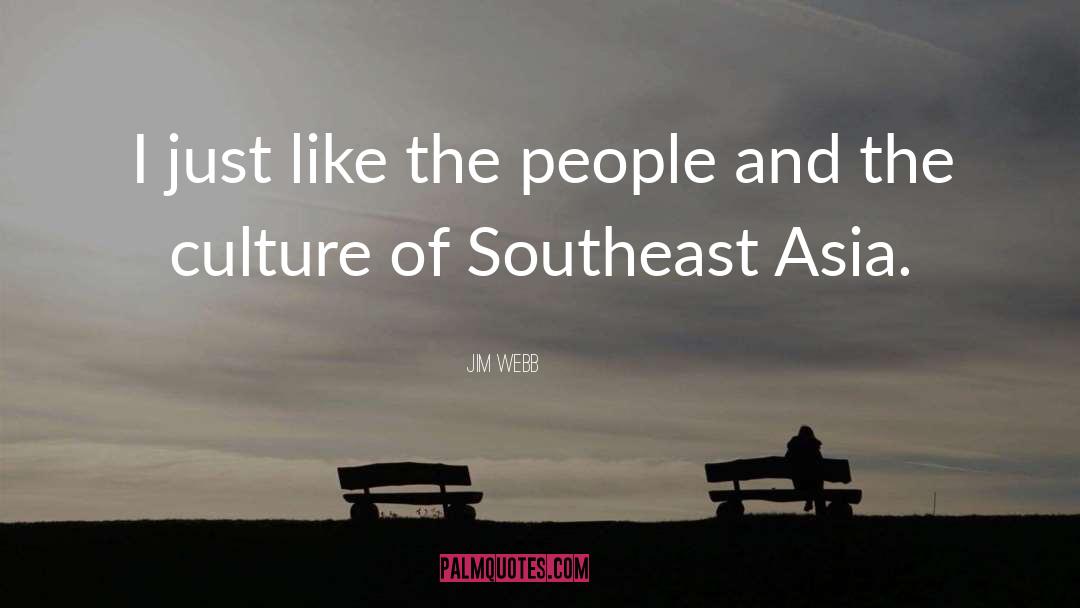 Southeast Asia quotes by Jim Webb