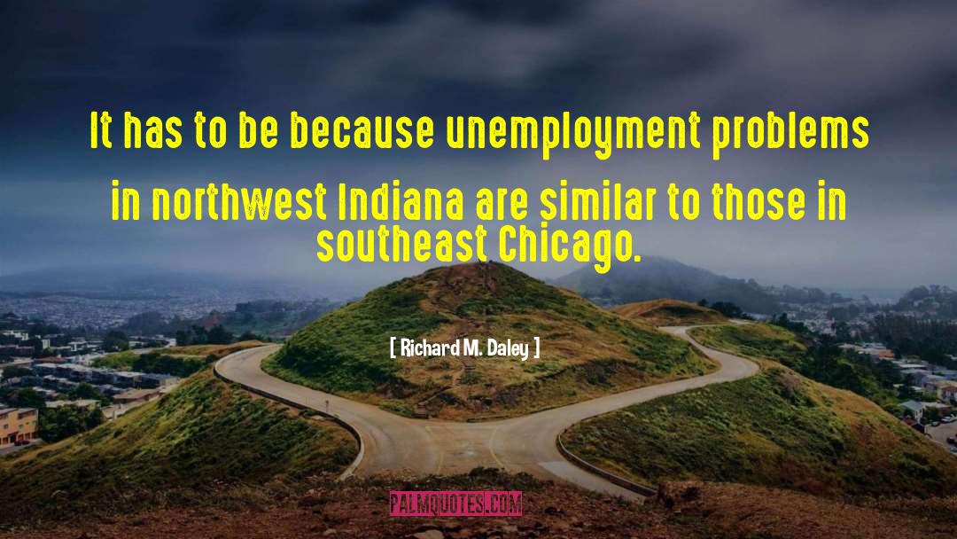 Southeast quotes by Richard M. Daley