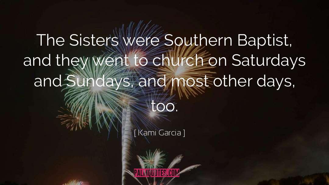 Southern Baptist quotes by Kami Garcia