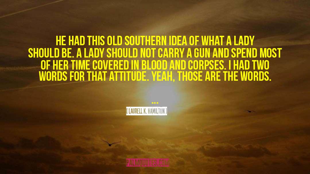 Southern Baptist quotes by Laurell K. Hamilton