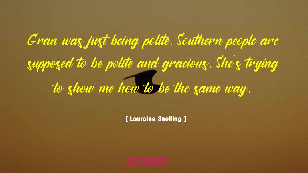 Southern Belle quotes by Lauraine Snelling