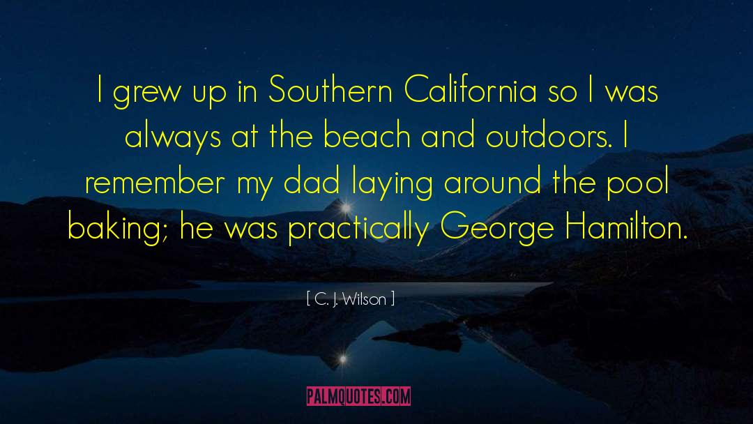 Southern California quotes by C. J. Wilson