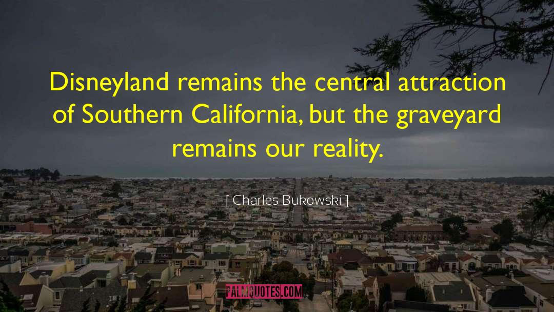 Southern California quotes by Charles Bukowski