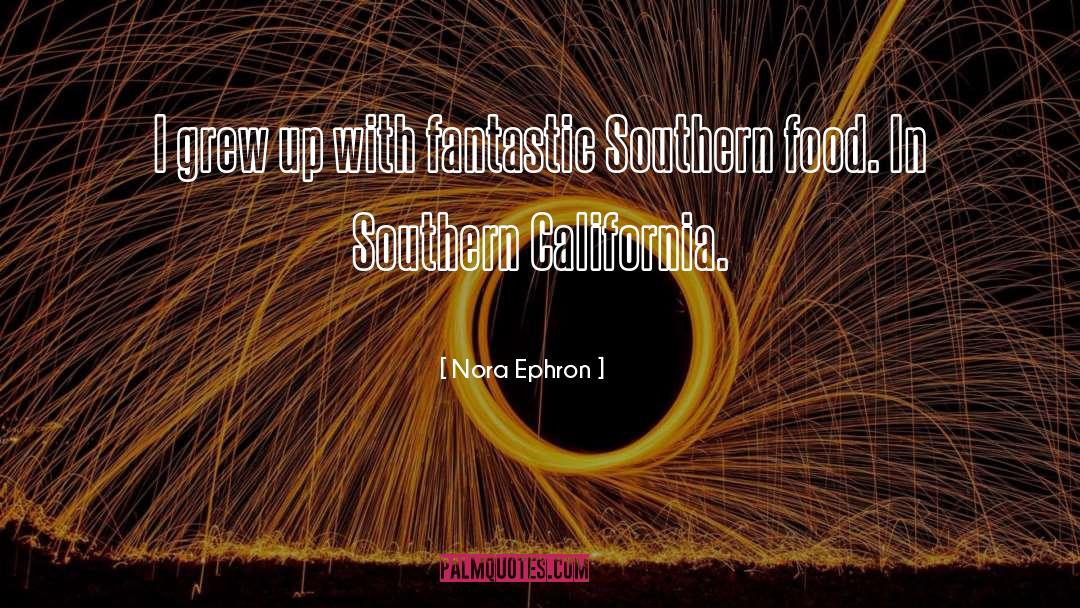 Southern California quotes by Nora Ephron