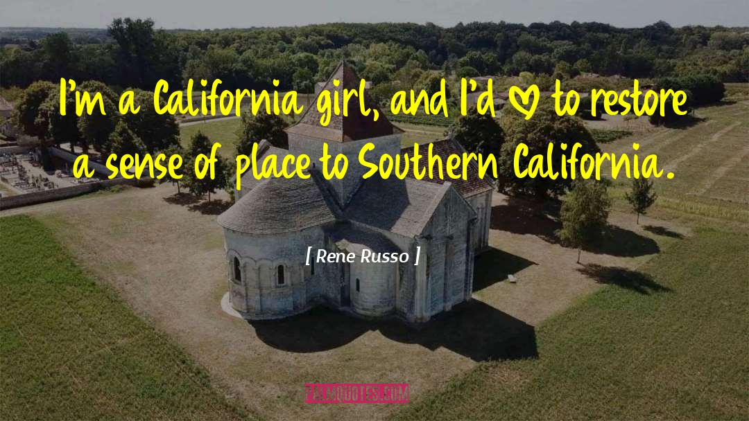 Southern California quotes by Rene Russo