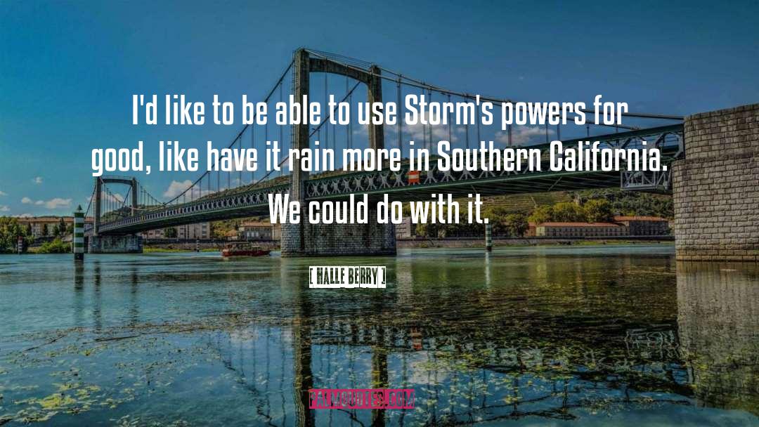 Southern California quotes by Halle Berry