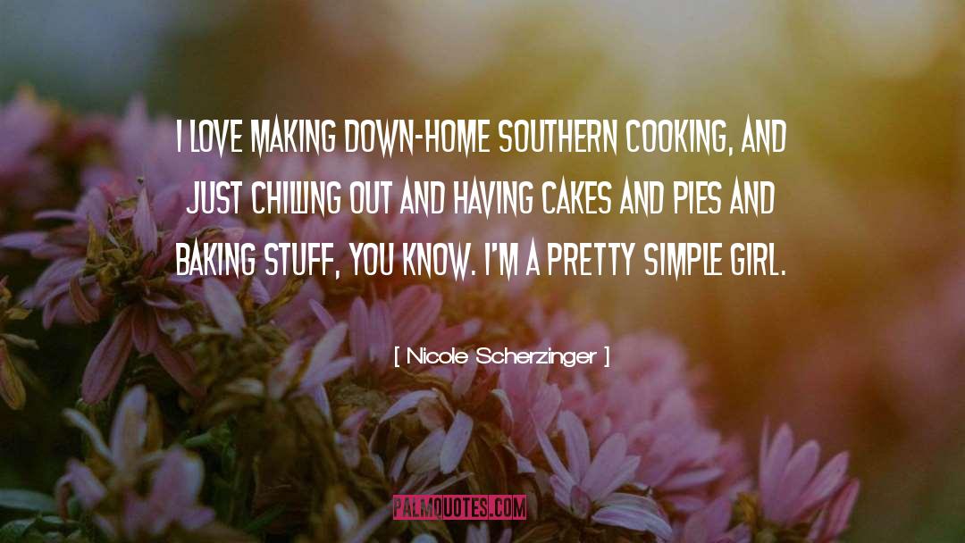 Southern Cooking quotes by Nicole Scherzinger