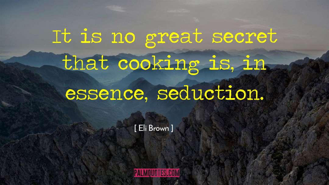 Southern Cooking quotes by Eli Brown