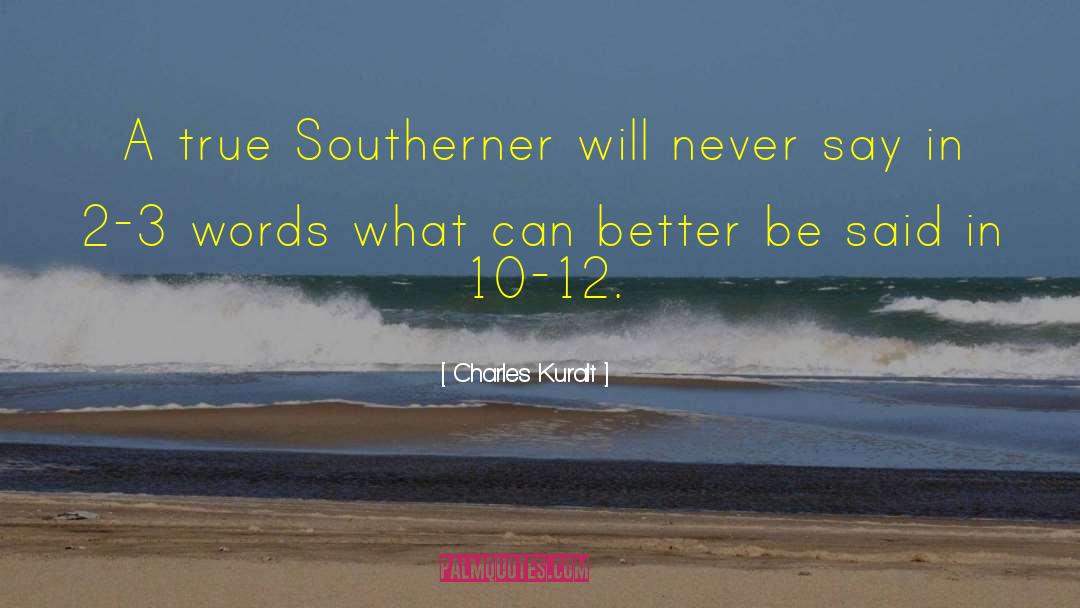 Southern Gentleman quotes by Charles Kuralt