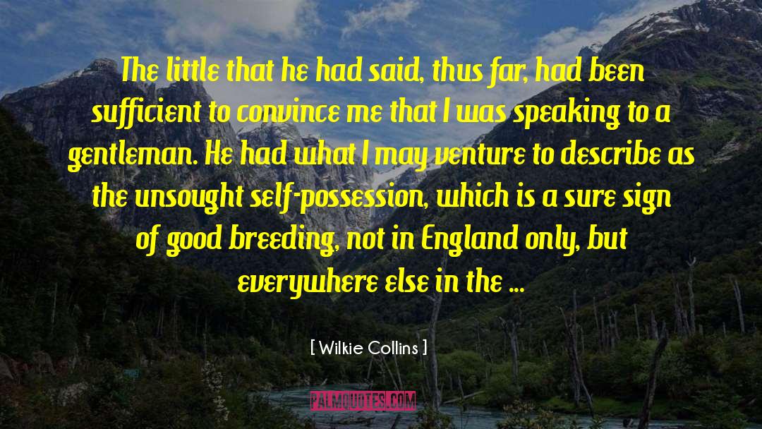 Southern Gentleman quotes by Wilkie Collins