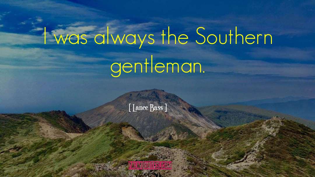 Southern Gentleman quotes by Lance Bass