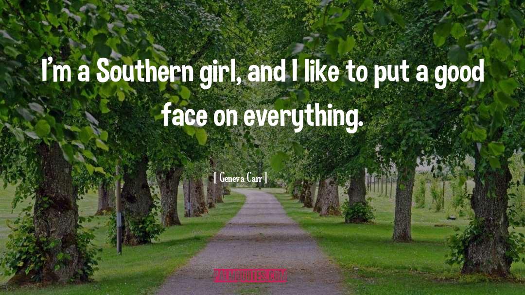 Southern Girl quotes by Geneva Carr