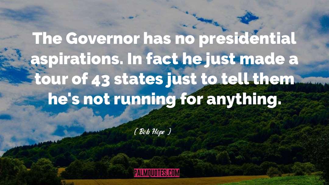 Southern Governors quotes by Bob Hope