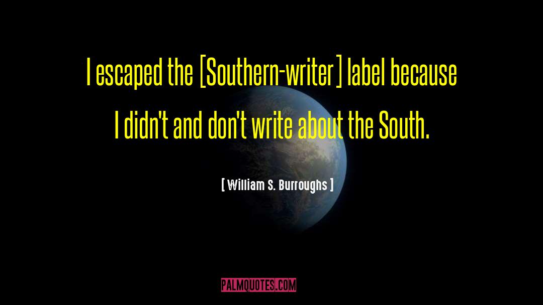 Southern Grit quotes by William S. Burroughs