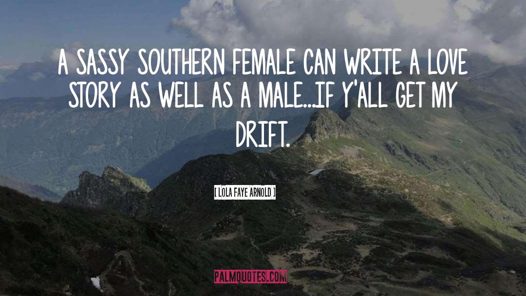 Southern Illinois quotes by Lola Faye Arnold