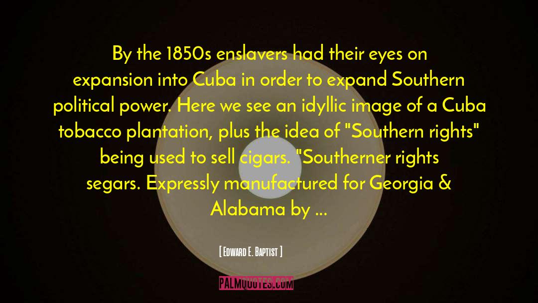 Southern Illinois quotes by Edward E. Baptist